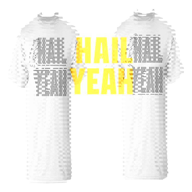 Hail Yeah Washington Washington Fan Merch T-Shirt