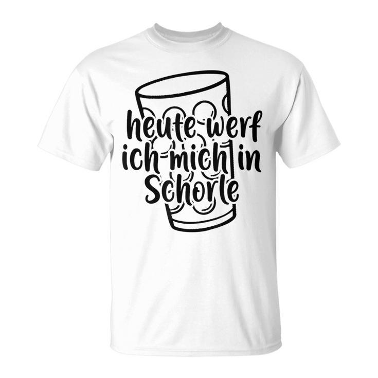 Heute Werf Ich Mich In Schorle Dubbeglas Palatinate Wine Festival T-Shirt