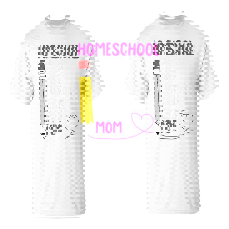 Home-School Mom Homeschooling Mama Mommy Mother Women T-Shirt