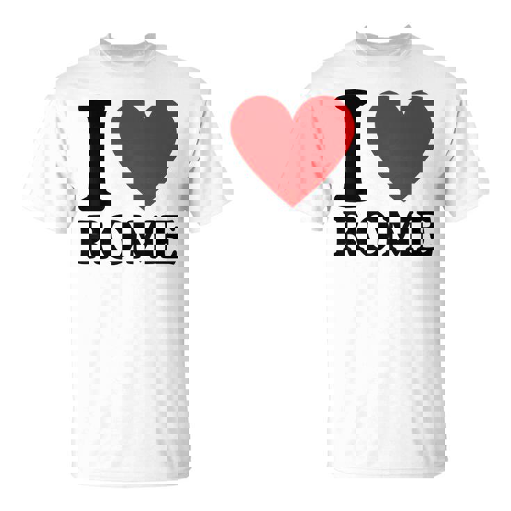 I Love Rome I Heart Rome Camiseta unisex