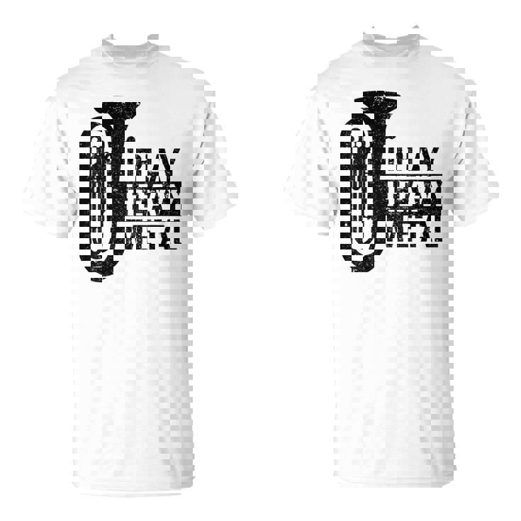 I Play Heavy Metal Regalo Orquesta Tuba Instrumento Musical Camiseta unisex