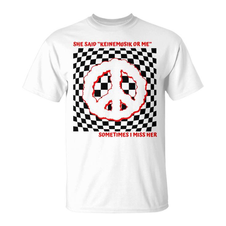 She Said Keinemusik Or Me Sometimes I Miss Her Manga Larga Camiseta unisex