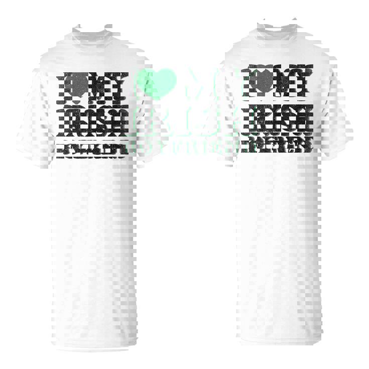 St Patrick Day I Love Irish Boys I Heart My Irish Boyfriend T-Shirt