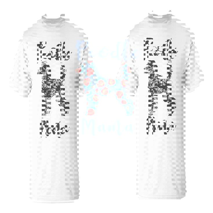 Standard Poodle Poodle Mama Dog Mom Mother Day T-Shirt