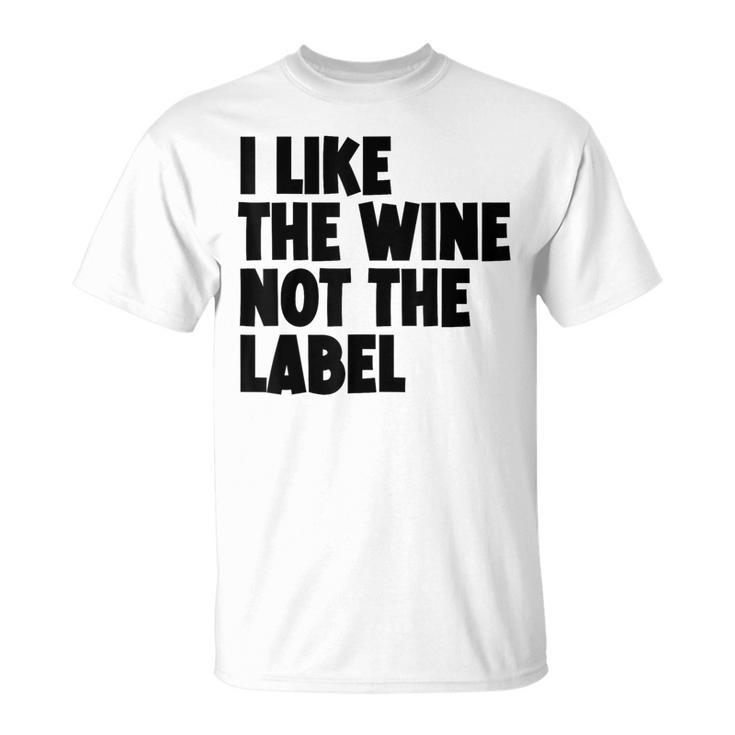 I Like The Wine Not The Label Gray T-Shirt