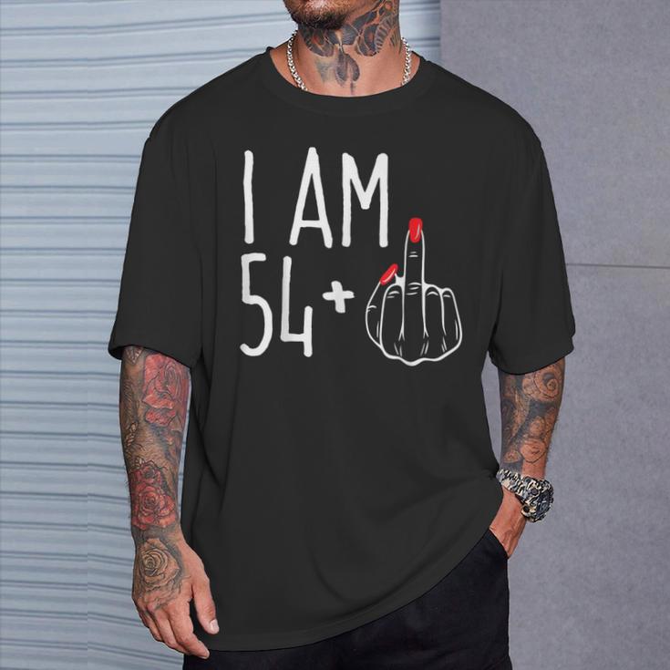 I Am 54 Plus 1 Middle Finger 55Th Women's Birthday T-Shirt Geschenke für Ihn