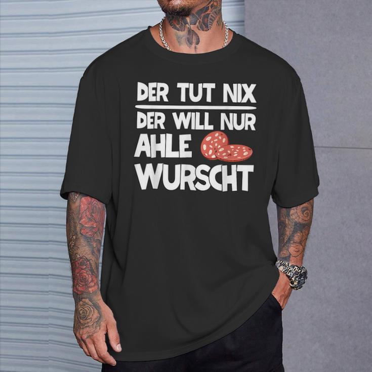 Ahle Sausage Sayings North Hessen Dialect Awl Sausage T-Shirt Geschenke für Ihn