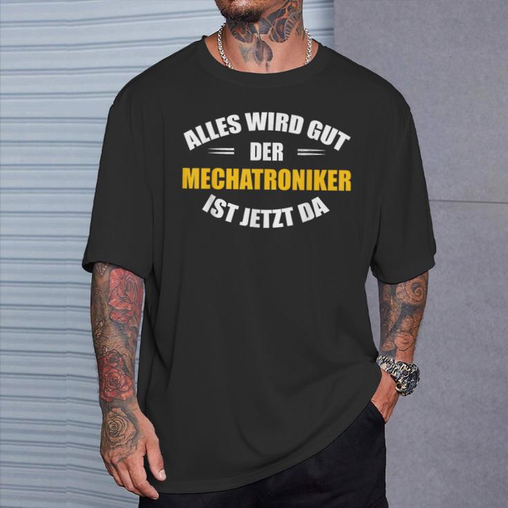 Alles Wird Gut Der Mechatroniker Ist Jetzt Da S T-Shirt Geschenke für Ihn