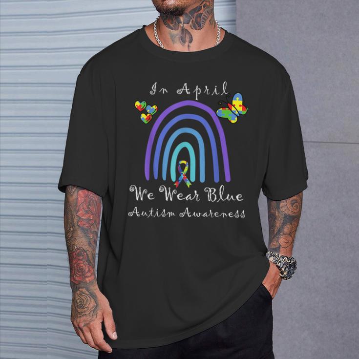 Autism In April We Wear Blue Autism Rainbow Awareness Month Camiseta unisex Regalos para él