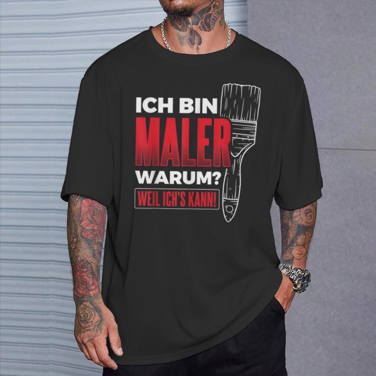 Bin Maler Weil Ich's Kann Lackier Craftsman Painter T-Shirt Geschenke für Ihn