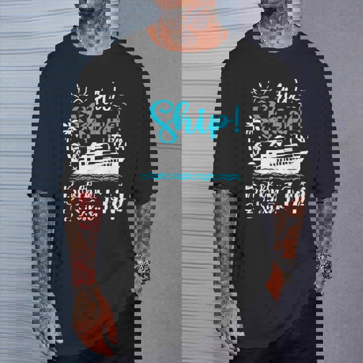 Brother Sister Cruise Trip Cruising Vacation Matching T-Shirt Gifts for Him