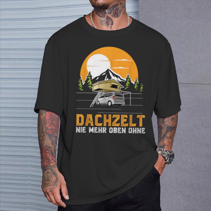 Dachzelt Never More Top Without – Roof Tent Camping T-Shirt Geschenke für Ihn