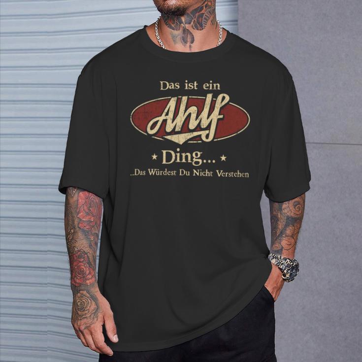 Das Ist Ein Ahlf Ding Das Würdest Du Nicht Verstehen Ahlf Name T-Shirt Geschenke für Ihn