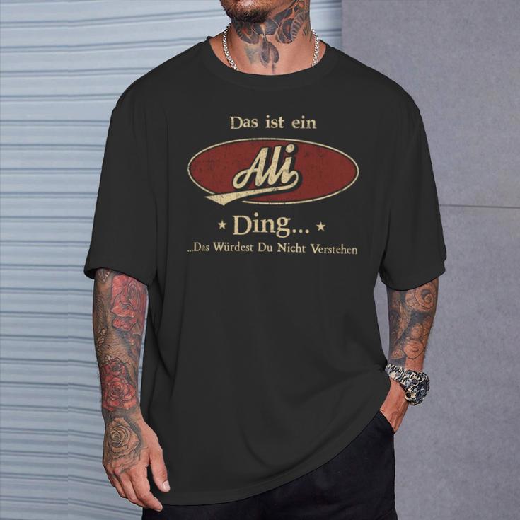 Das Ist Ein Ali Ding Das Würdest Du Nicht Verstehen Ali Name T-Shirt Geschenke für Ihn