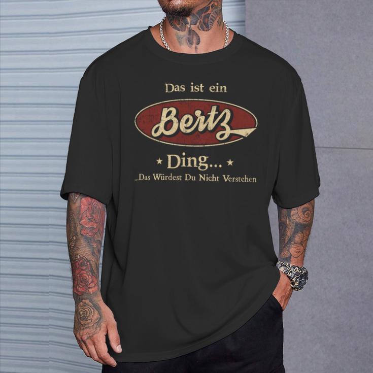 Das Ist Ein Bertz Ding Das Würdest Du Nicht Verstehen Bertz Name T-Shirt Geschenke für Ihn