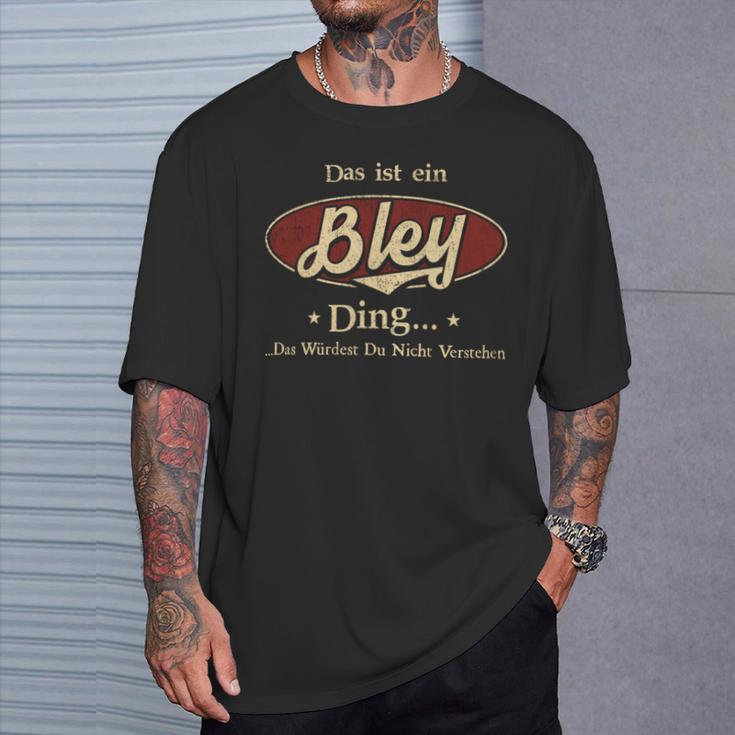 Das Ist Ein Bley Ding Das Würdest Du Nicht Verstehen Bley Name T-Shirt Geschenke für Ihn