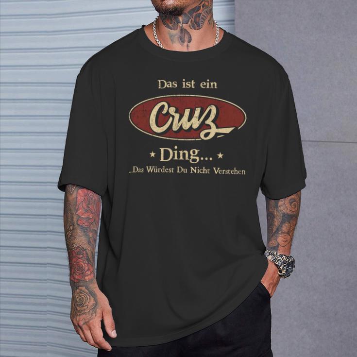 Das Ist Ein Cruz Ding Das Würdest Du Nicht Verstehen Cruz Name T-Shirt Geschenke für Ihn