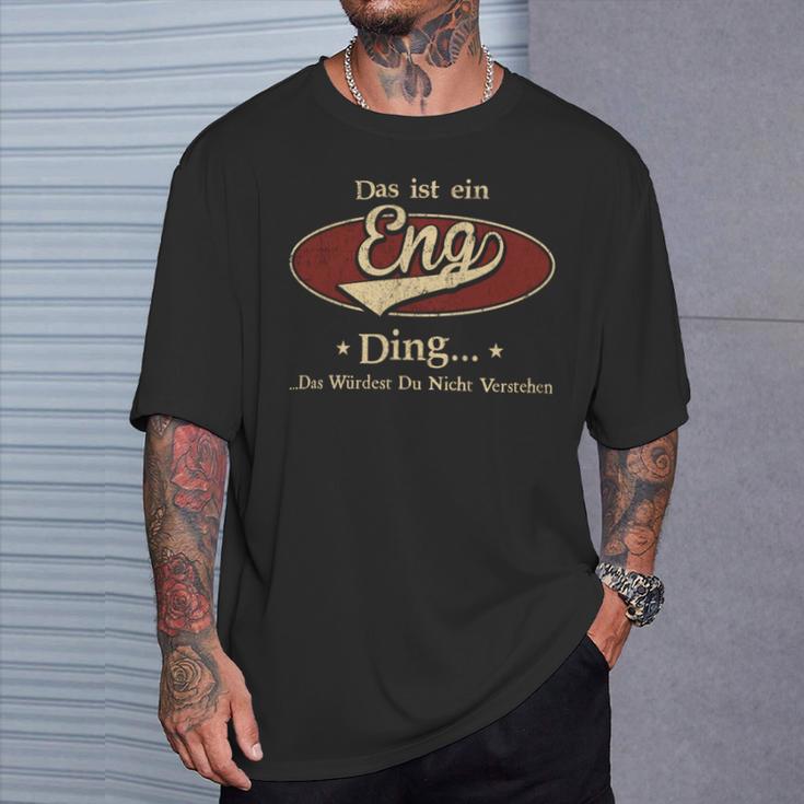 Das Ist Ein Eng Ding Das Würdest Du Nicht Verstehen Eng Name T-Shirt Geschenke für Ihn