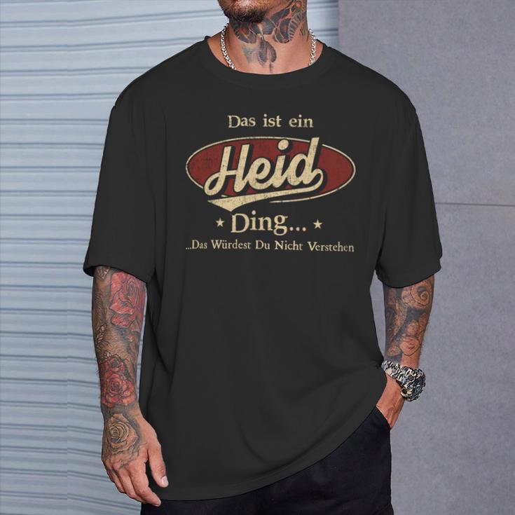 Das Ist Ein Heid Ding Das Würdest Du Nicht Verstehen Heid Name T-Shirt Geschenke für Ihn