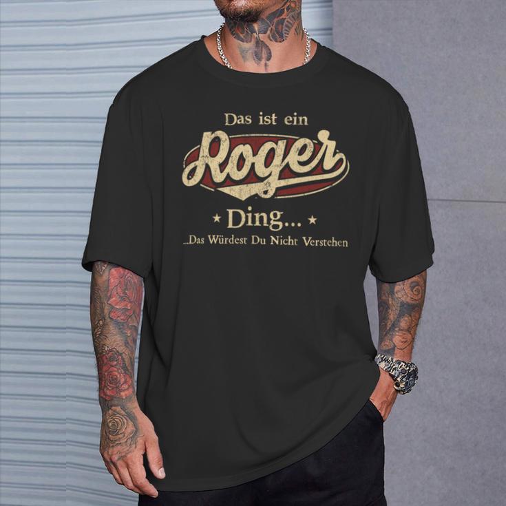 Das Ist Ein Roger Ding Das Würdest Du Nicht Verstehen Roger Name T-Shirt Geschenke für Ihn