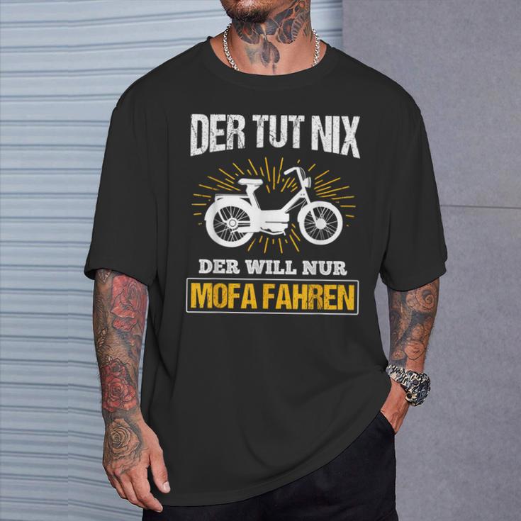 Der Will Nur Mofa Fahren Moped Mofafahrer Mofa T-Shirt Geschenke für Ihn