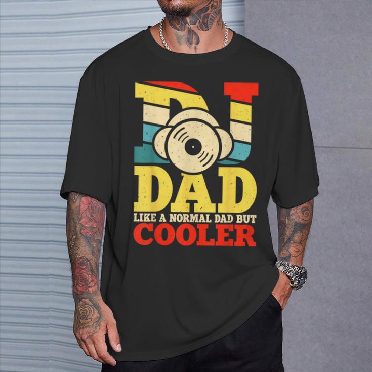 Dj Dad Like A Normal Dad But Cooler T-Shirt Geschenke für Ihn