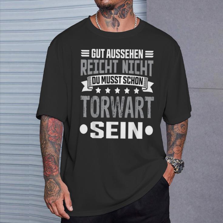 Du Musst Schon Torwart Sein Goalkeeper T-Shirt Geschenke für Ihn