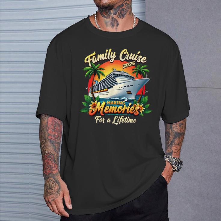 Family Cruise 2025 Making Memories For A Lifetime Cruise T-Shirt ...
