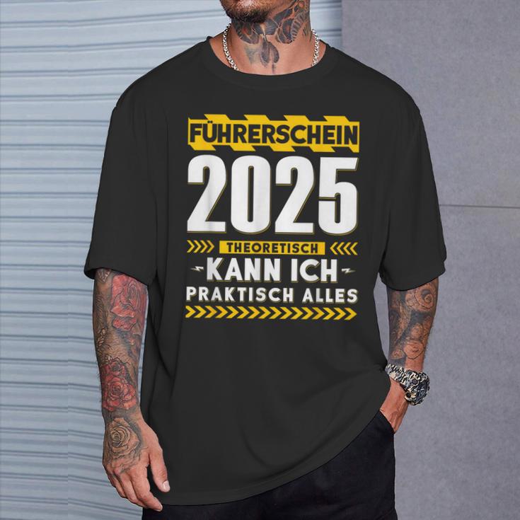 Führerschein 2025 Theoretisch Kann Ich Praktisch Alles Auto T-Shirt Geschenke für Ihn