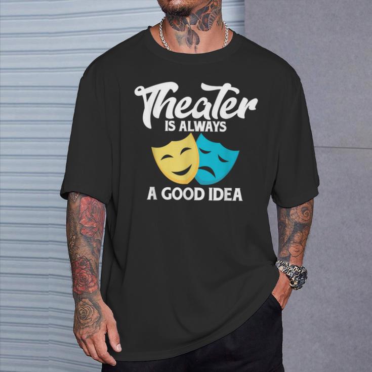 Theatre Lovers Theatre Quote S T-Shirt Geschenke für Ihn