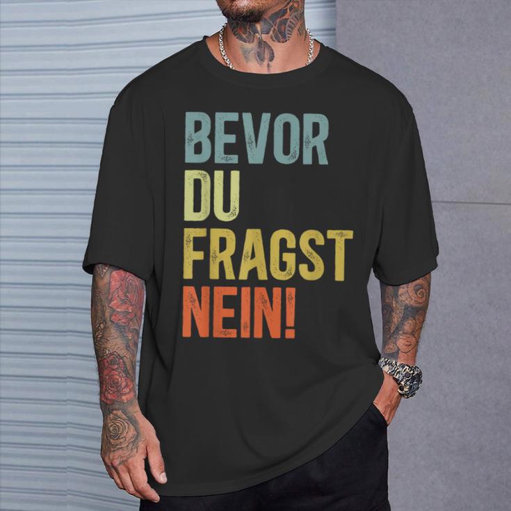 Bevor Du Fragst Nein T-Shirt Geschenke für Ihn