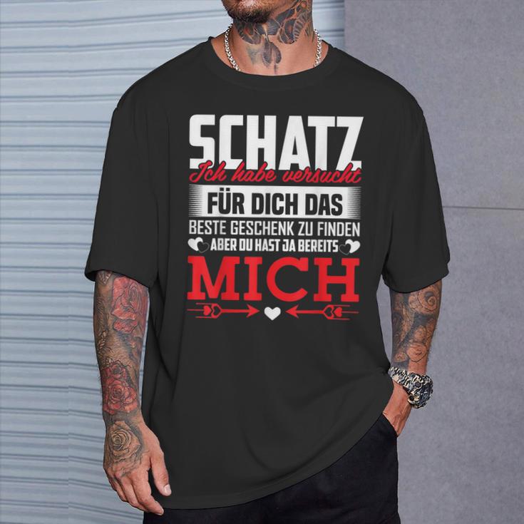 Couple Saying Schatz Du Hast Ja Bereits Mich T-Shirt Geschenke für Ihn