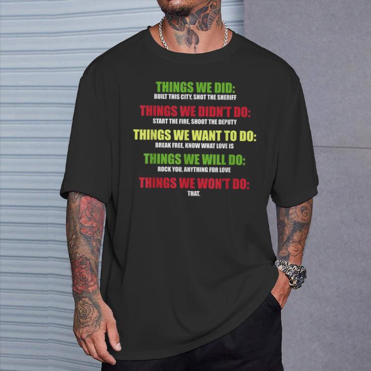 Music Things We Built In This City Shot The Sheriff T-Shirt Geschenke für Ihn