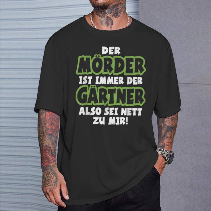 Gardener Garden Gardening Landscape Gardener Saying T-Shirt Geschenke für Ihn