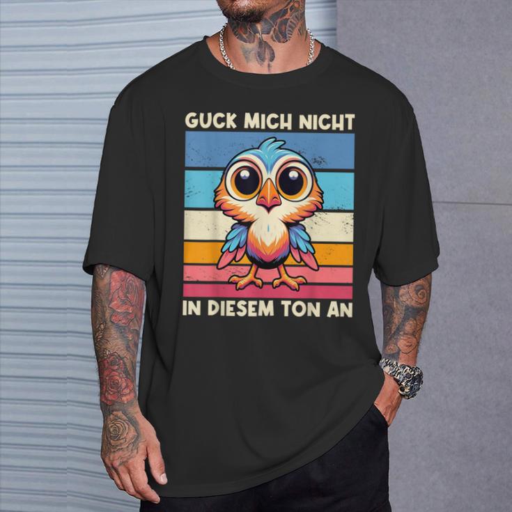 Guck Mich Nicht In Diesem Ton An Lustigerogel Spruch T-Shirt Geschenke für Ihn