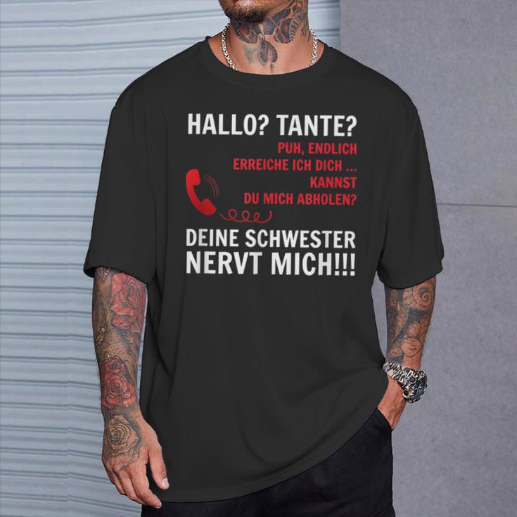 Hallo Tante Endlich Rereich Ich Dich Kann Du Mich Abholen HelloT-Shirt Geschenke für Ihn