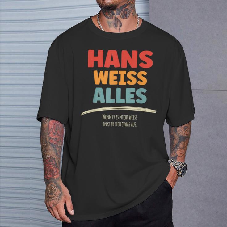 Hans Weiss Alles Hans T-Shirt Geschenke für Ihn