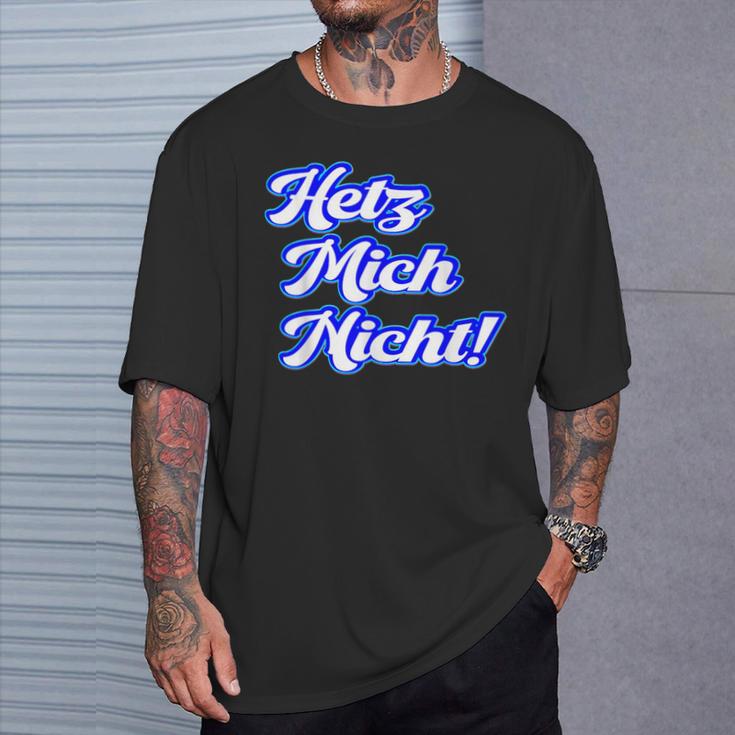 Hetz Mich Nicht Locker Bleiben Schildkröte Hetz Mich Nicht T-Shirt Geschenke für Ihn