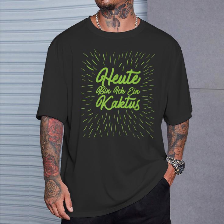 Heute Bin Ich Kaktus Carnival Costume Women T-Shirt Geschenke für Ihn