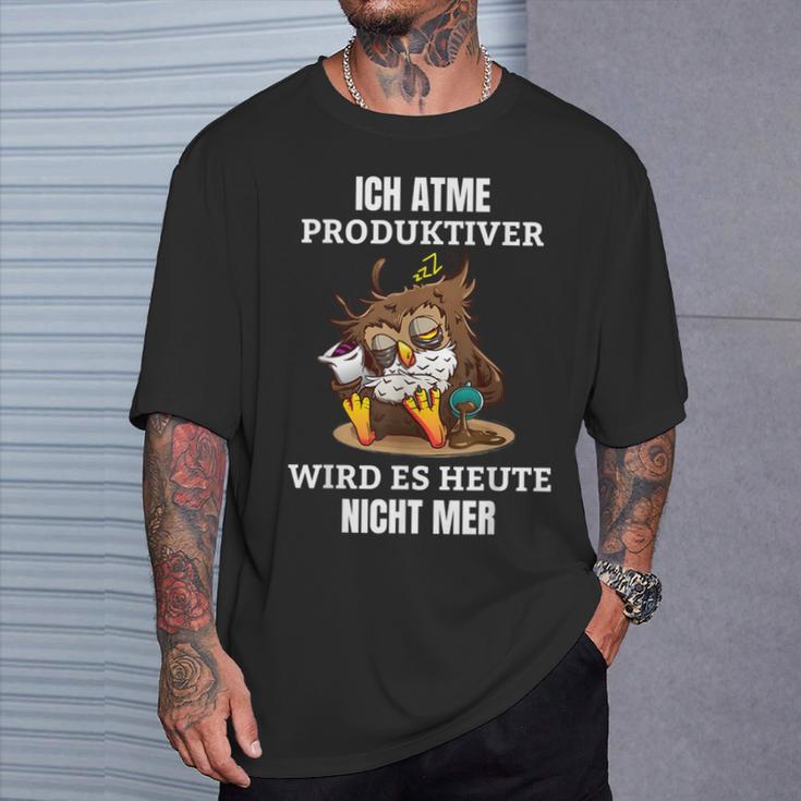 Ich Atme Produktiv Wird Es Heute Nicht Mehr Saying T-Shirt Geschenke für Ihn