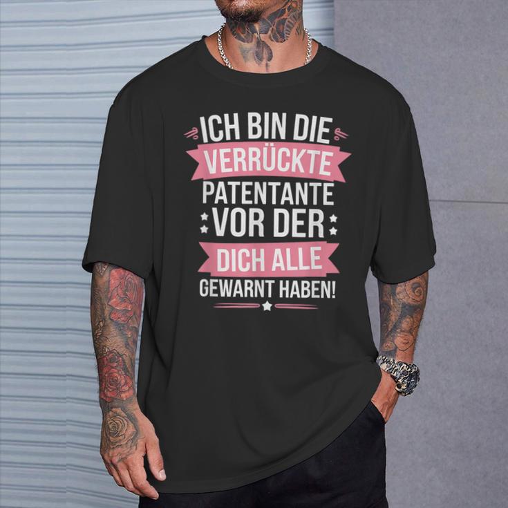 Ich Bin Dieerrückte Patentanteor Der Dich Alle Gewarnt T-Shirt Geschenke für Ihn