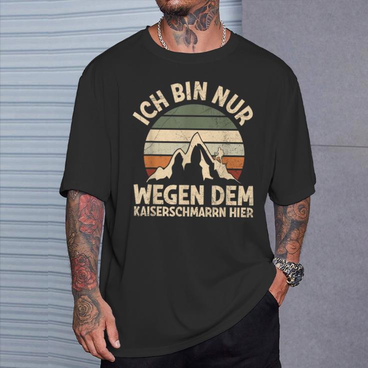 Ich Bin Nur Wegen Dem Kaiserschmarrn Hier Bergsteiger Hiking S T-Shirt Geschenke für Ihn