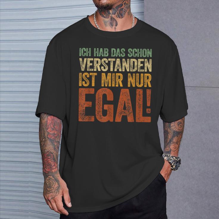 Ich Hab Das Schonerstanden Ist Mir Nur Egal T-Shirt Geschenke für Ihn