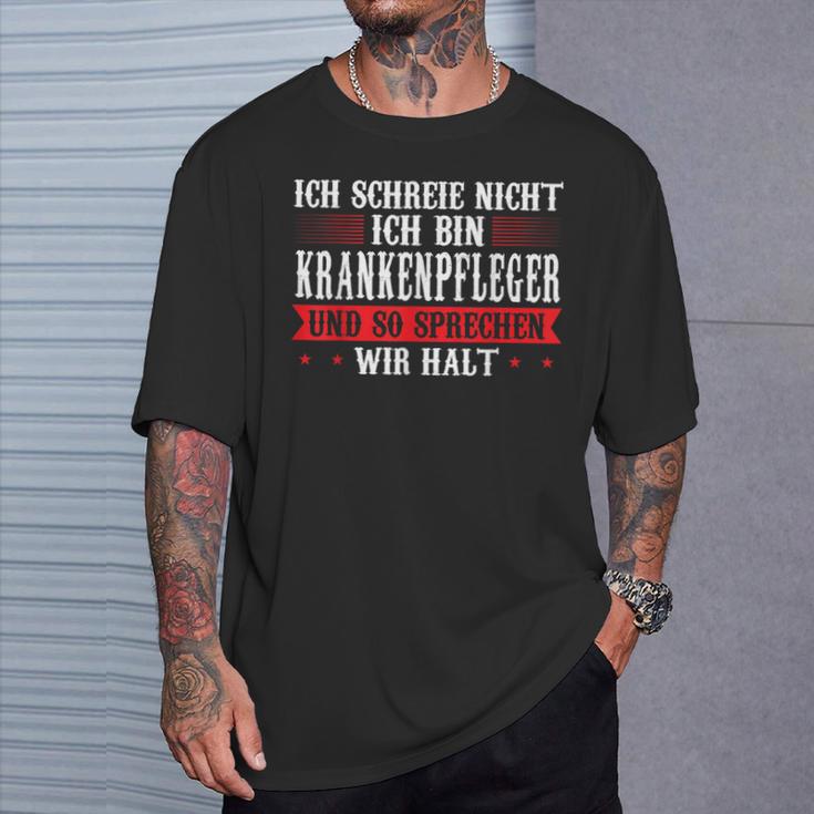 Ich Schreie Nicht Ich Bin Krankenpfleger Krankenpfleger T-Shirt Geschenke für Ihn