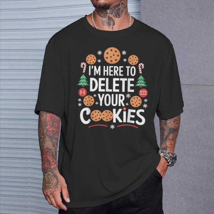 I'm Here To Delete Your Cookies Tech Baking Humour T-Shirt Geschenke für Ihn