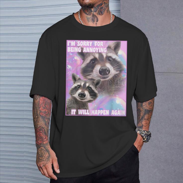 I'm Sorry For Being Annoying Trash Raccoon Meme T-Shirt Geschenke für Ihn