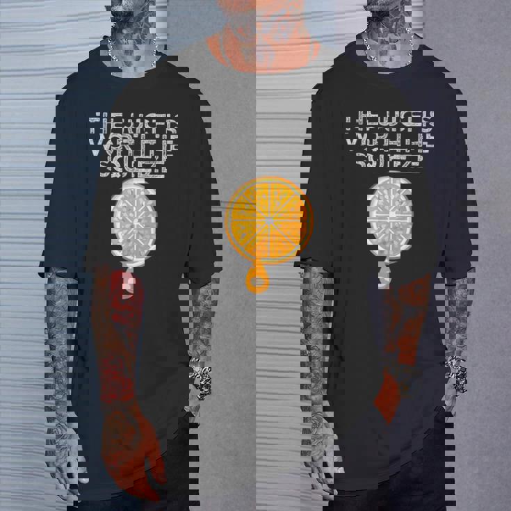 The Juice Is Worth The Squeeze Orange Juice T-Shirt Gifts for Him
