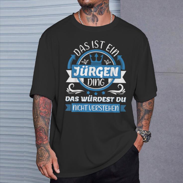 Jürgen Name First Name Day Das Ist Ein Jürgen Ding T-Shirt Geschenke für Ihn