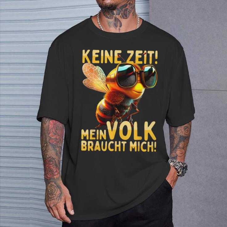 Keine Zeit Meinolk Braucht Mich Beekeeper T-Shirt Geschenke für Ihn