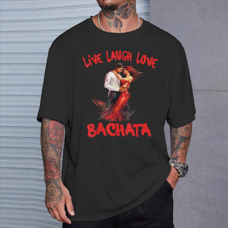 Live Laugh Love Bachata T-Shirt Geschenke für Ihn